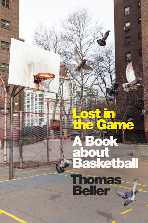 Lost in the Game (A Book about Basketball) - 9781478016175 by Thomas Beller, 9781478016175