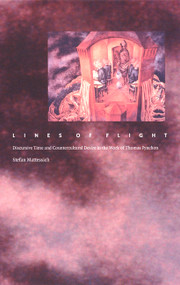 Lines of Flight (Discursive Time and Countercultural Desire in the Work of Thomas Pynchon) by Stefan Mattessich, 9780822329947