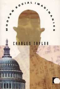 Modern Social Imaginaries by Charles Taylor, 9780822332930