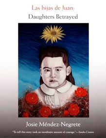 Las hijas de Juan (Daughters Betrayed) by Josie Méndez-Negrete, 9780822338963