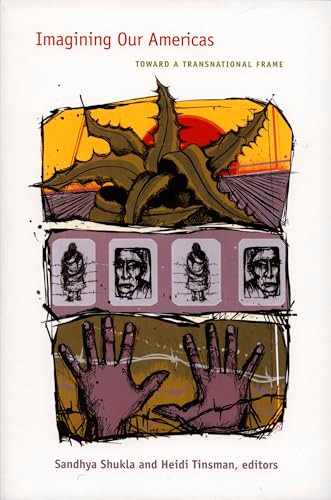 Imagining Our Americas (Toward a Transnational Frame) by Sandhya Shukla, Heidi Tinsman, 9780822339618