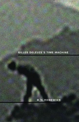 Gilles Deleuze's Time Machine by David Rodowick, 9780822319702
