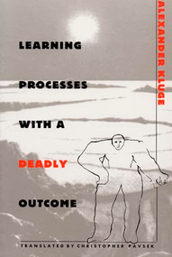 Learning Processes with a Deadly Outcome - 9780822317357 by Alexander Kluge, Christopher Pavsek, 9780822317357