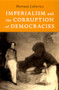Imperialism and the Corruption of Democracies by Herman Lebovics, 9780822336976