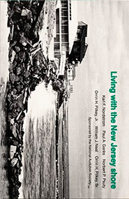 Living with the New Jersey Shore by Karl Nordstrom, Paul S. Garés, Norbert P. Psuty, Orrin H. Pilkey, William J. Neal, Orrin H. Pilkey, 9780822306986