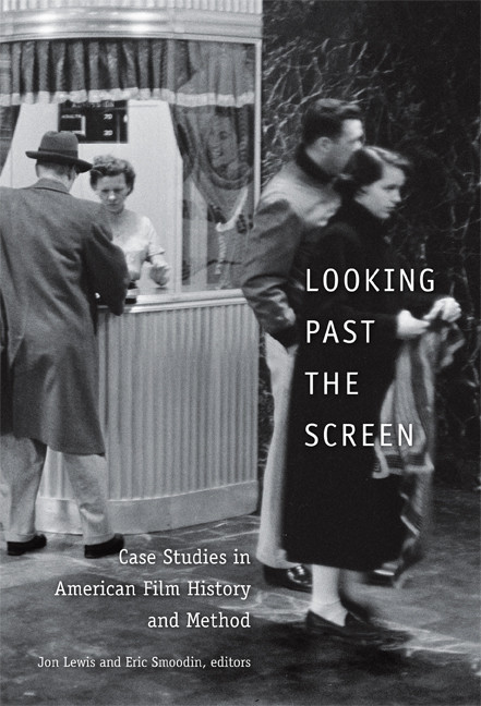 Looking Past the Screen (Case Studies in American Film History and Method) by Jon Lewis, Eric Smoodin, 9780822338215