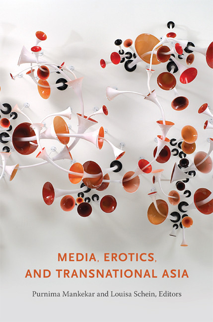 Media, Erotics, and Transnational Asia by Purnima Mankekar, Louisa Schein, 9780822345770