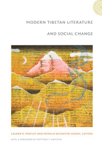 Modern Tibetan Literature and Social Change by Lauran R. Hartley, Patricia Schiaffini-Vedani, 9780822342779
