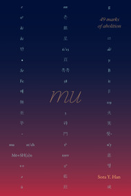 Mu, 49 Marks of Abolition by Sora Y. Han, 9781478027836