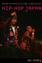 Hip-Hop Japan (Rap and the Paths of Cultural Globalization) by Ian Condry, 9780822338925