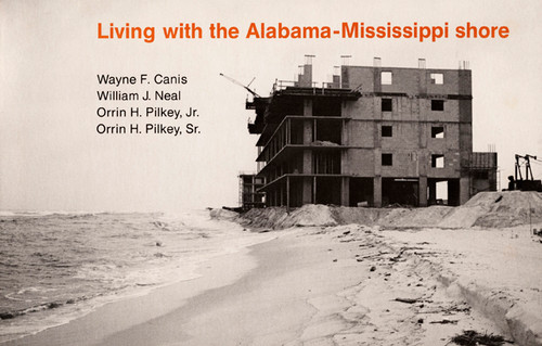 Living with the Alabama/Mississippi Shore by Wayne F. Canis, William J. Neal, Orrin H. Pilkey, Orrin H. Pilkey, 9780822305118