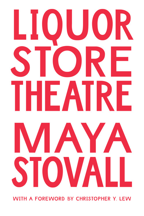 Liquor Store Theatre by Maya Stovall, 9781478011125