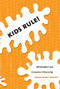 Kids Rule! (Nickelodeon and Consumer Citizenship) by Sarah Banet-Weiser, 9780822339939