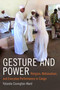 Gesture and Power (Religion, Nationalism, and Everyday Performance in Congo) by Yolanda Covington-Ward, 9780822360360