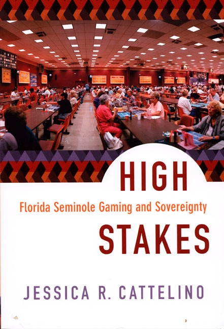 High Stakes (Florida Seminole Gaming and Sovereignty) by Jessica Cattelino, 9780822342274