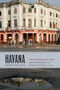 Havana beyond the Ruins (Cultural Mappings after 1989) by Anke Birkenmaier, Esther Whitfield, 9780822350705