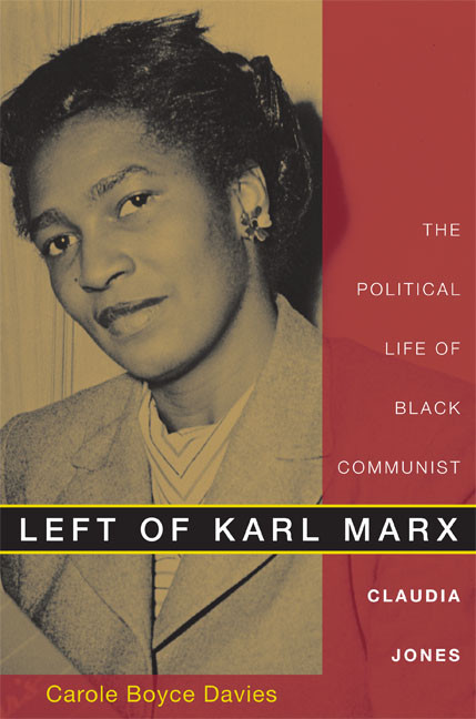 Left of Karl Marx (The Political Life of Black Communist Claudia Jones) by Carole Boyce Davies, 9780822341161