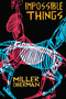 Impossible Things - 9781478026860 by Miller Oberman, 9781478026860