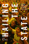 Hailing the State (Indian Democracy between Elections) by Lisa Mitchell, 9781478018766