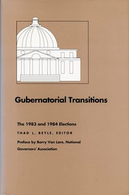 Gubernatorial Transitions (The 1983 and 1984 Elections) by Thad L. Beyle, 9780822308584