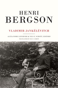 Henri Bergson by Vladimir Jankelevitch, Nils F. Schott, Alexandre Lefebvre, Nils F. Schott, 9780822359357