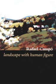 Landscape with Human Figure by Rafael Campo, 9780822328902