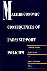 Macroeconomic Consequences of Farm Support Policies by A.  B. Stoeckel, David Vincent, Sandy Cuthbertson, 9780822309284