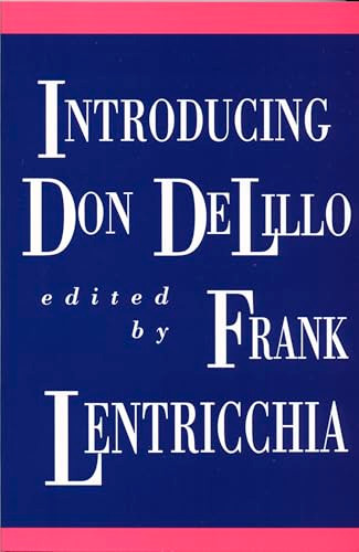 Introducing Don DeLillo by Frank Lentricchia, 9780822311447