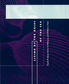 Living by the Rules of the Sea by David M. Bush, Orrin H. Pilkey, William J. Neal, 9780822317968