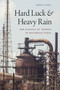 Hard Luck and Heavy Rain (The Ecology of Stories in Southeast Texas) by Joseph C. Russo, 9781478019053