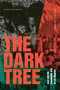 The Dark Tree (Jazz and the Community Arts in Los Angeles) by Steven  L.  Isoardi, 9781478025283