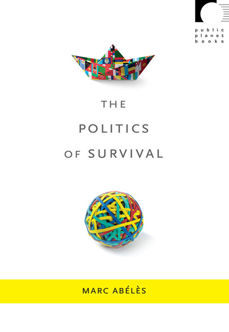 The Politics of Survival by Marc Abélès, Julie Kleinman, 9780822346074