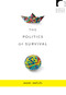 The Politics of Survival by Marc Abélès, Julie Kleinman, 9780822346074
