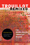 Trouillot Remixed (The Michel-Rolph Trouillot Reader) by Michel-Rolph Trouillot, Yarimar Bonilla, Greg Beckett, Mayanthi L. Fernando, 9781478014225