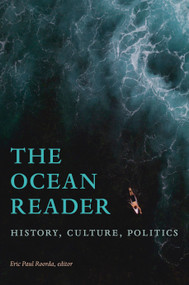 The Ocean Reader (History, Culture, Politics) by Eric  Paul Roorda, 9781478006961