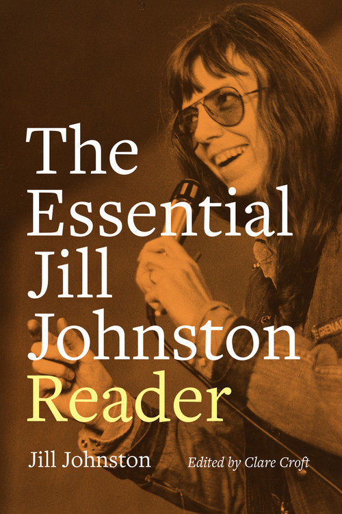 The Essential Jill Johnston Reader by Jill Johnston, Clare Croft, 9781478030904