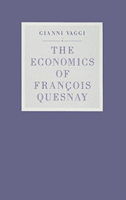 The Economics of François Quesnay by Gianni Vaggi, 9780822307570