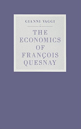 The Economics of François Quesnay by Gianni Vaggi, 9780822307570