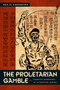 The Proletarian Gamble (Korean Workers in Interwar Japan) by Ken C. Kawashima, 9780822344179