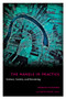 The Mangle in Practice (Science, Society, and Becoming) by Andrew Pickering, Keith Guzik, 9780822343738