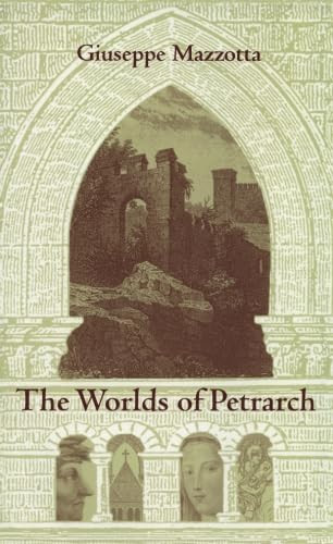 The Worlds of Petrarch by Giuseppe Mazzotta, 9780822313960