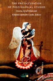 The Pre-occupation of Postcolonial Studies by Fawzia Afzal-Khan, Kalpana Seshadri-Crooks, 9780822325215