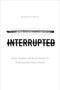 Whiteness Interrupted (White Teachers and Racial Identity in Predominantly Black Schools) by Marcus Bell, 9781478014638