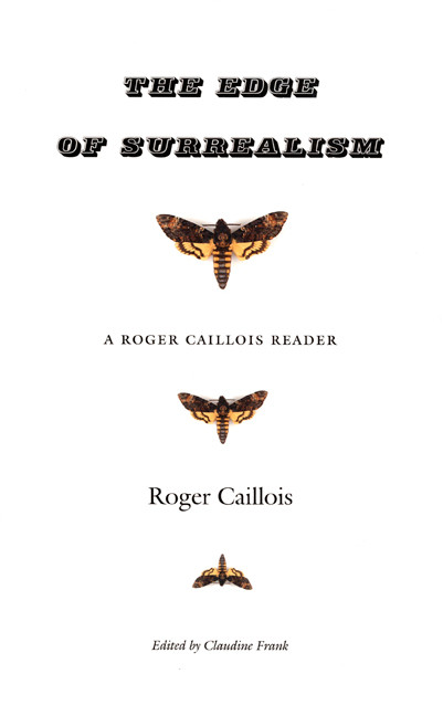 The Edge of Surrealism (A Roger Caillois Reader) by Roger Caillois, Claudine Frank, Camille Naish, 9780822330684