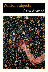 Willful Subjects by Sara Ahmed, 9780822357834