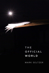 The Official World by Mark Seltzer, 9780822361008