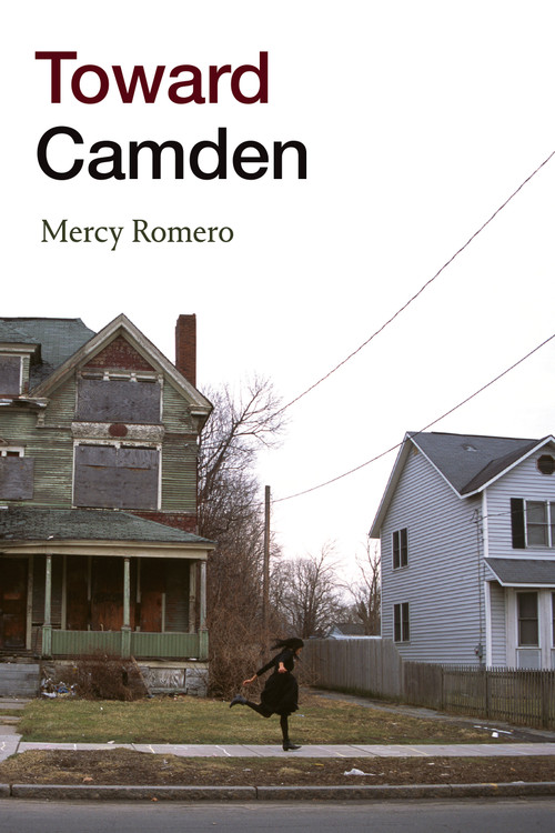 Toward Camden by Mercy Romero, 9781478013785