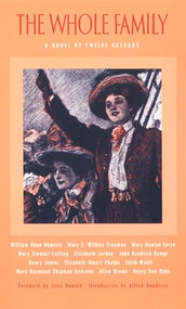 The Whole Family (A Novel by Twelve Authors) by William Dean Howells, 9780822328384