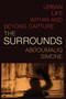 The Surrounds (Urban Life within and beyond Capture) - 9781478015505 by AbdouMaliq Simone, 9781478015505