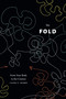 The Fold (From Your Body to the Cosmos) by Laura U. Marks, 9781478030119